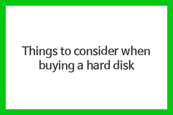 Things to consider when buying a hard disk (영문포스팅 예제)